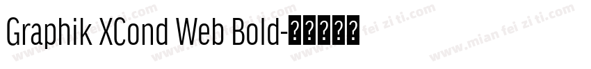 Graphik XCond Web Bold字体转换